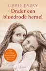 Onder een bloedrode hemel - Chris Fabry - 9789043531870