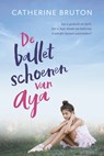 De balletschoenen van Aya - Catherine Bruton - 9789043533171