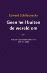 Geen heil buiten de wereld om - Ted Schoof ; Erik Borgman - 9789043533539