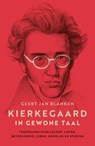 Kierkegaard in gewone taal - Geert Jan Blanken - 9789043534567