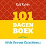 101 dagenboek bij de Gewone Catechismus - Rolf Robbe - 9789043534697