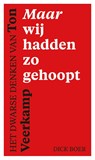 Maar wij hadden zo gehoopt - Dick Boer - 9789043535991