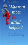 Waarom moet ik altijd helpen? - N. van der Voet - 9789043536899
