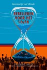 Rebelleren voor het leven - Rozemarijn van 't Einde - 9789043539456