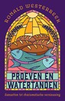 Proeven en watertanden - Ronald Westerbeek - 9789043542630