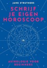 Schrijf je eigen horoscoop - Jane Struthers - 9789043922432