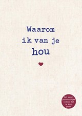 Waarom ik van je hou, Alexandra Reinwarth -  - 9789043922685