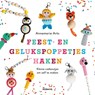 Feest- en gelukspoppetjes haken - Annemarie Arts - 9789043922975