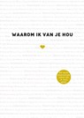 Waarom ik van je hou - Alexandra Reinwarth - 9789043923200