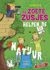 De Zoete Zusjes helpen de natuur, Hanneke de Zoete -  - 9789043923842