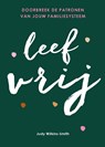 Leef vrij - Judy Wilkins-Smith - 9789043924856