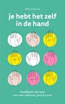 Je hebt het zelf in de hand - Melissa Kamstra - 9789043927024