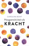 Hoogsensitiviteit als kracht - Carolina Bont - 9789043928366