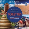 Lonely Planet - Toiletten - Lonely Planet - 9789043928700