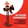 De kleine koning(in) - José Sagasser - 9789043928717