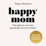 Happy Mom - Tessa Heinhuis - 9789043930284