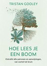 Hoe lees je een boom - Tristan Gooley - 9789043931960