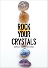 Rock Your Crystals - Hanneke Peeters - 9789043932851