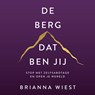 De berg, dat ben jij - Brianna Wiest - 9789043933407