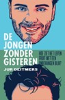 De jongen zonder gisteren - Jur Deitmers - 9789043933438