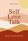 Self Love Talk - Merel Teunis - 9789043933940