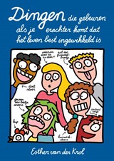 Dingen die gebeuren als je erachter komt dat het leven best ingewikkeld is, Esther van der Krol -  - 9789043937306