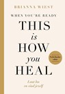 When You're Ready, This Is How You Heal - Brianna Wiest - 9789043937955