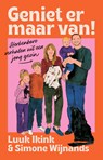 Geniet er maar van! - Luuk Ikink ; Simone Wijnands - 9789043938587