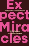 Expect Miracles - Yeliz Çiçek ; Christine Beijnen - 9789043939812