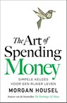 The Art of Spending Money - Morgan Housel - 9789043940238