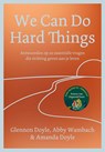 We Can Do Hard Things - Glennon Doyle ; Abby Wambach ; Amanda Doyle - 9789043940832