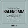 Het verhaal van Balenciaga - Emmanuelle Dirix - 9789043941952