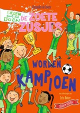De Zoete Zusjes worden kampioen, Hanneke de Zoete -  - 9789043942287