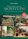 Haal meer uit je moestuin - Floor Korte - 9789043942461