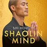 Shaolin Mind - Shi Heng Yi - 9789043942980