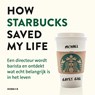 How Starbucks saved my life - Nederlandse editie - Michael Gates Gill - 9789043944410