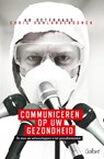 Communiceren op uw gezondheid - Ab Osterhaus ; Chris Vanlangendonck - 9789044132694
