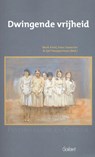 Dwingende vrijheid - Mark Kinet ; Trees Traversier ; Sjef Houppermans - 9789044135435