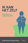 Ik kan het zelf - Anja de Groot ; Annet Atsma - 9789044139181