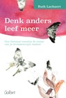 Denk anders leef meer - Ruth Lachaert - 9789044139921