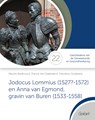 Jodocus Lommius (1527?-1572) en Anna van Egmond, gravin van Buren (1533-1558) - Maurits Biesbrouck ; Francis Van Glabbeek ; Theodoor Goddeeris - 9789044139983