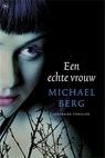 Een echte vrouw - Michael Berg - 9789044327212