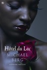Hotel du Lac - BERG, Michael - 9789044329896