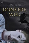 Donkere weg - Pieter Feller - 9789044334265