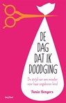 De dag dat ik doodging - Tania Bongers - 9789044349252