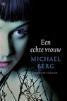 Een echte vrouw - Michael Berg - 9789044351552