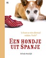 Een hondje uit Spanje - Belinda Meuldijk - 9789044356809