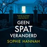 Geen spat veranderd - Sophie Hannah - 9789044360509