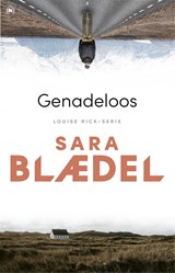 Genadeloos, Sara Blædel -  - 9789044365108