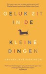 Geluk zit in de kleine dingen - Hannah Jane Parkinson - 9789044366075